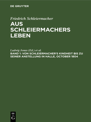 cover image of Von Schleiermacher's Kindheit bis zu seiner Anstellung in Halle, October 1804